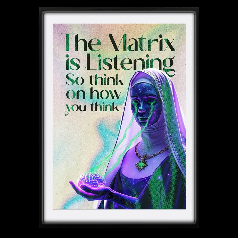 The Matrix is Listening